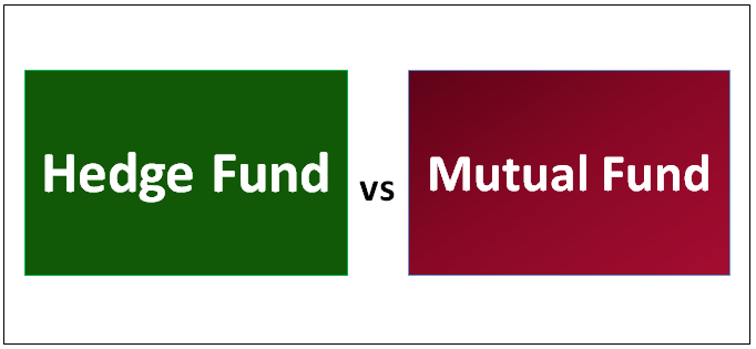 हेज फंड बनाम म्यूचुअल फंड