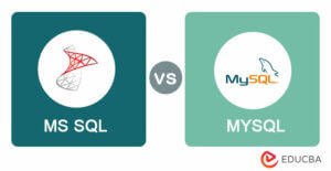 MS SQL Vs MYSQL Most Valuable Differences You Should Know