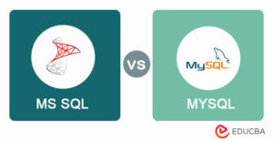 MS SQL vs MYSQL - 8 Most Valuable Differences You Should Know