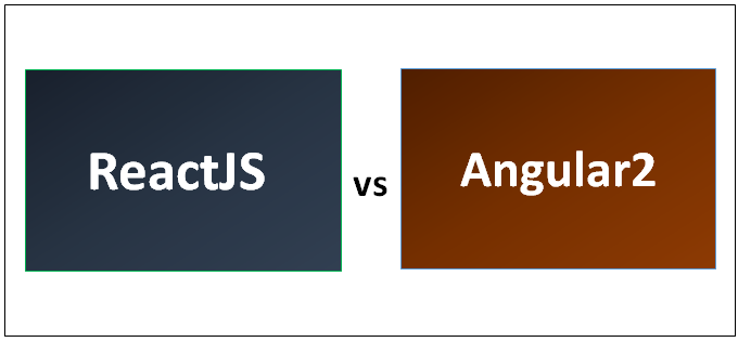 ReactJS vs Angular 2