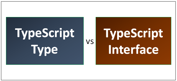 TypeScript Type Vs Interface Top 6 Awesome Comparison To Learn