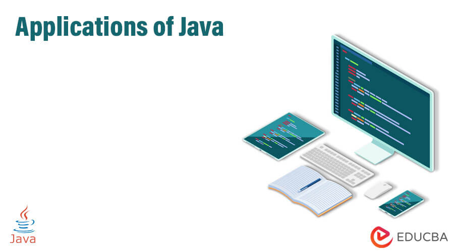 Applications of Java | 7 Major Applications of Java in the Real World