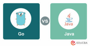 Go vs Java | Know The Top 8 Most Important Differences