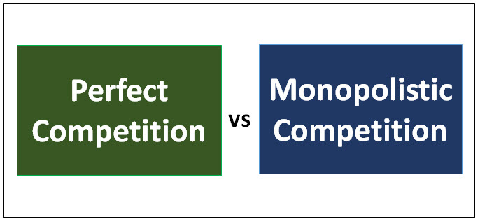 perfect and monopolistic competition