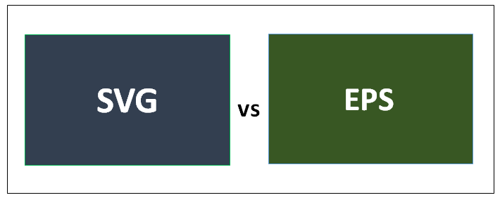 Svg Vs Eps Find Out The 8 Most Amazing Differences