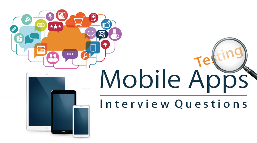 Top 10 Mobile Application Testing Interview Questions {Updated For 2023}