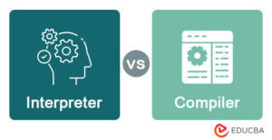 Difference Between Interpreter vs Compiler with Infographics