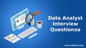 Top 10 Data Analyst Interview Questions And Answers {Updated For 2020}