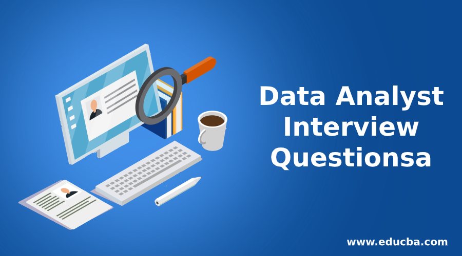 Top 10 Data Analyst Interview Questions And Answers Updated For 2020   Data Analyst Interview Questions 1 