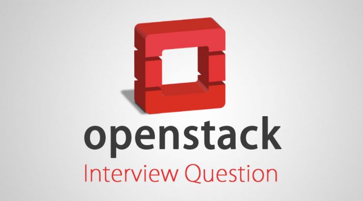 Learn Top 10 Beneficial Openstack Interview Questions And Answer In 2023