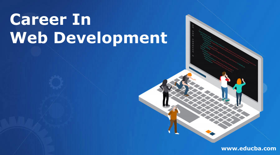 Career In Web Development | A Promising Career With Great Prospects