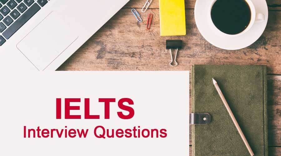 10 Essential ELTS Interview Questions And Answers {Updated