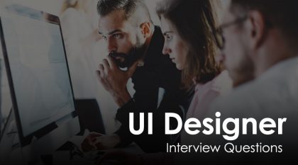 Top 10 Best UI Designer Interview Questions And Answers For 2023   Ui Designer Interview Questions 420x233 