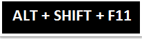 Alt + Shift + F11