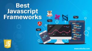 Top Best Javascript Framework In 2024 | EDUCBA