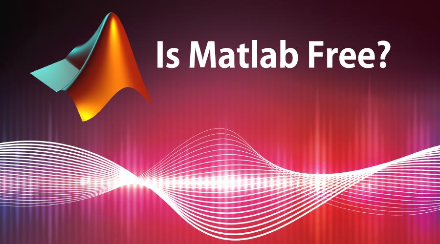 Matlab Free? Key Concept and Technical Questions In MATLAB