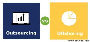 Outsourcing Vs Offshoring | Top 7 Amazing Differences (With Infographics)