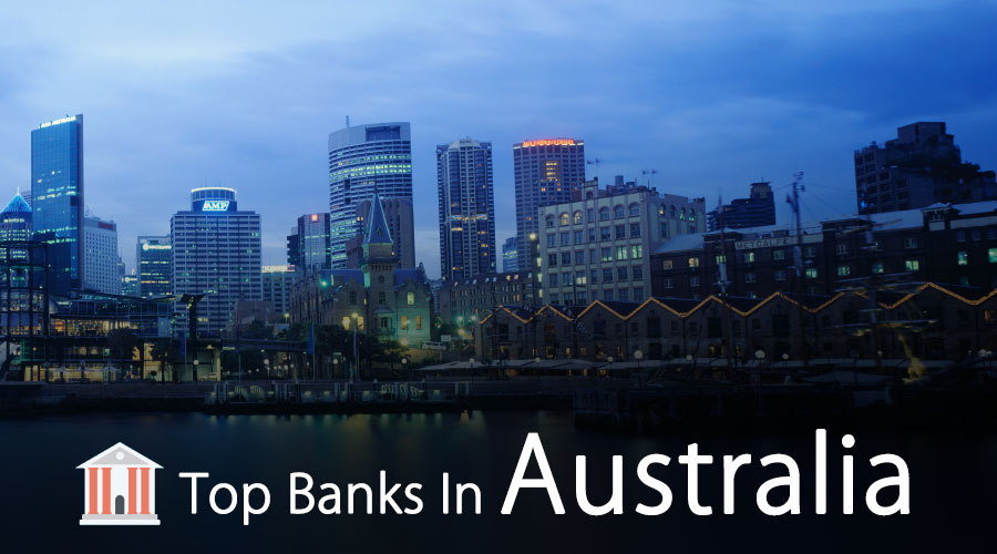 Top Banks in Australia Overview and Guide To Top 10 Banks In Australia