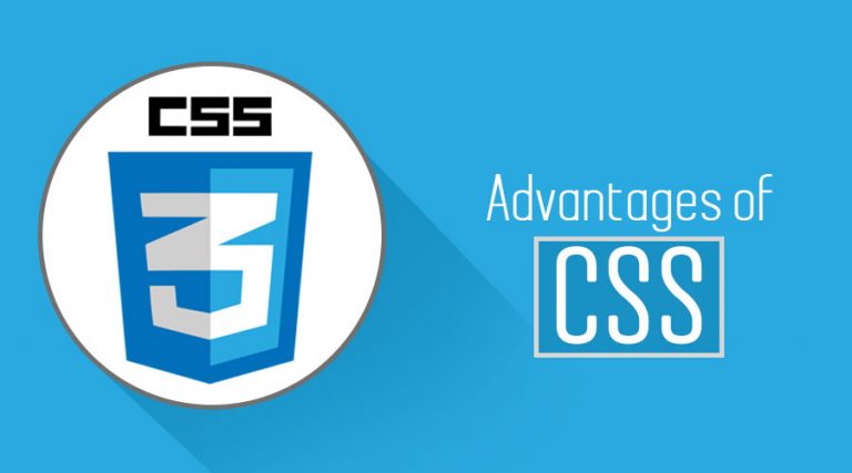 Advantages of CSS | Top 6 Advantages of Cascading Style Sheet