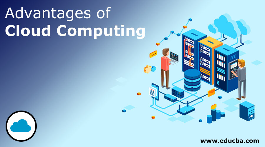 Advantages of Cloud Computing | Top 7 Advantages of Cloud Computing