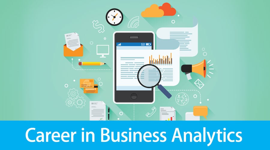 Career In Business Analytics Education Requirements Opportunities