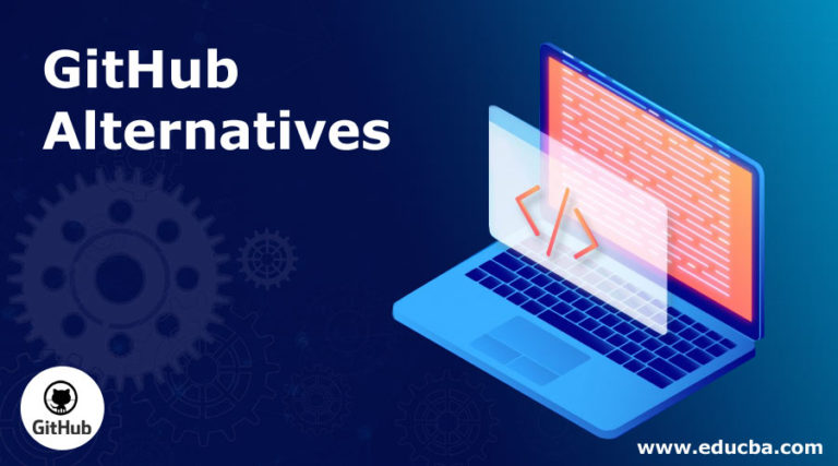 GitHub Alternatives | Know Top 7 Useful GitHub Alternatives