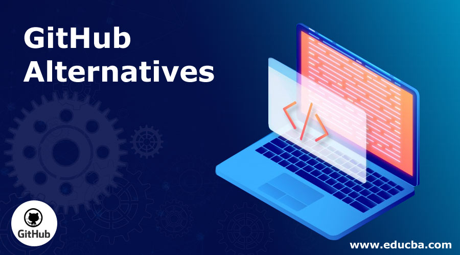 github-alternatives-know-top-7-useful-github-alternatives