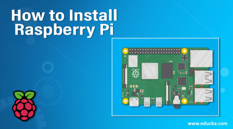 How To Install Raspberry Pi Guide On Installation Of Raspberry Pi 6351