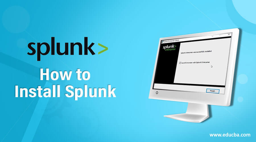 How to Install Splunk