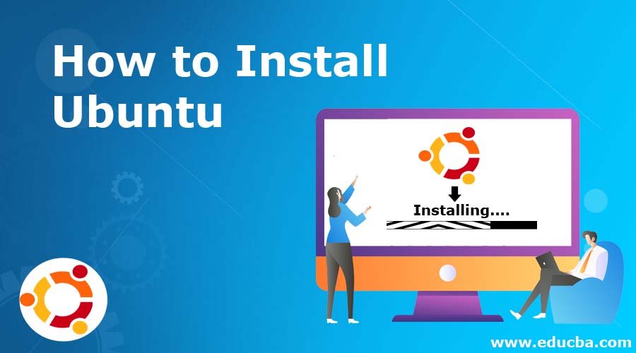 How to Install Ubuntu