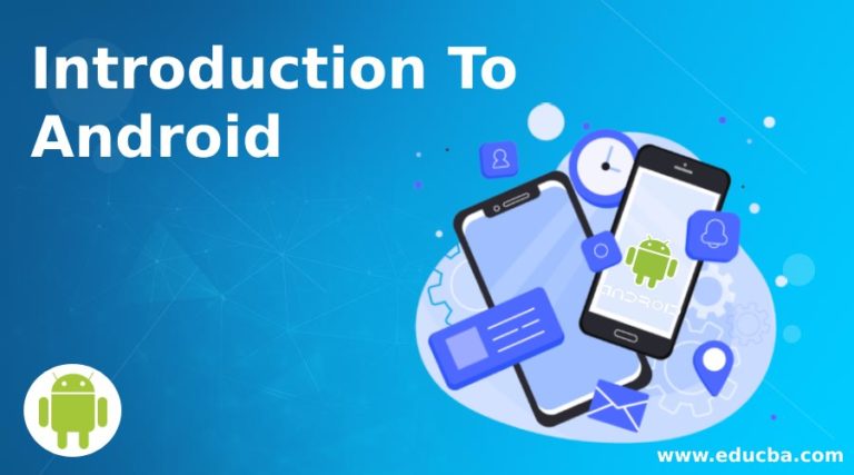 Introduction To Android | Popular Mobile Operating System Application