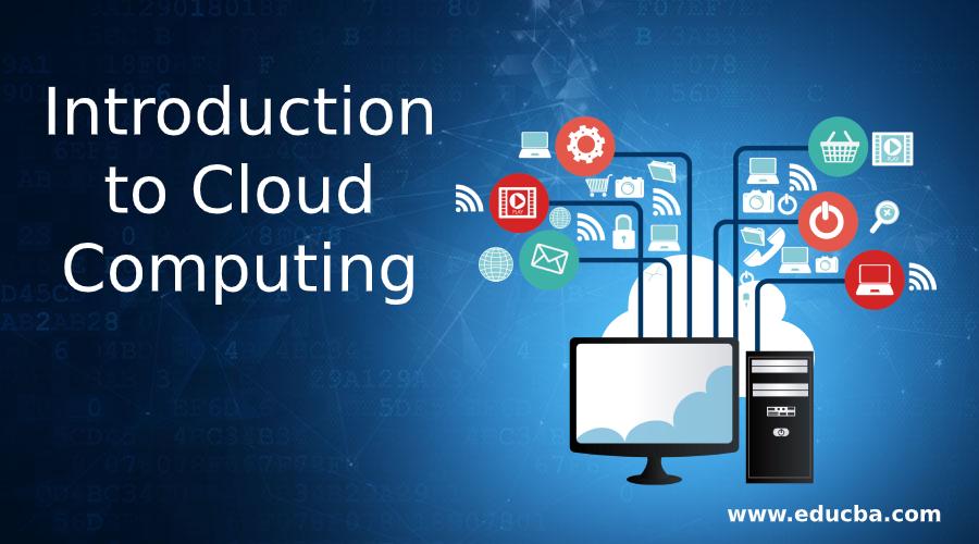 Introduction to Cloud Computing