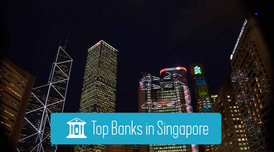 Banks in Singapore Guide To Top 10 Bank In Singapore