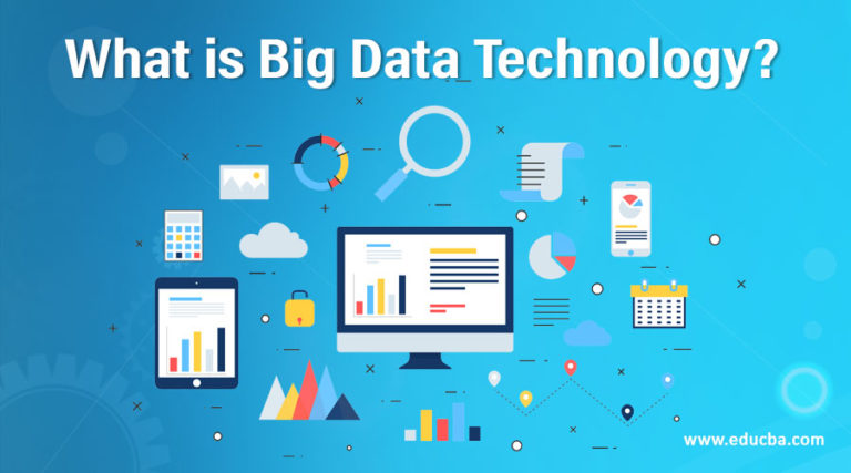 What Is Big Data Technology? | Complete Guide To Big Data Technology