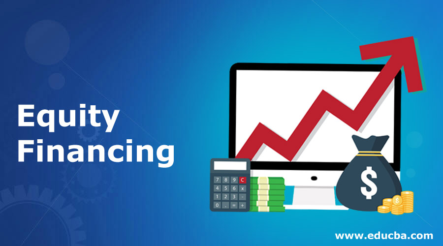 Equity Financing (Definition,Example) | Source & Type Of ...