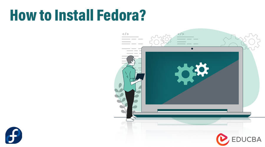 How to Install Fedora?