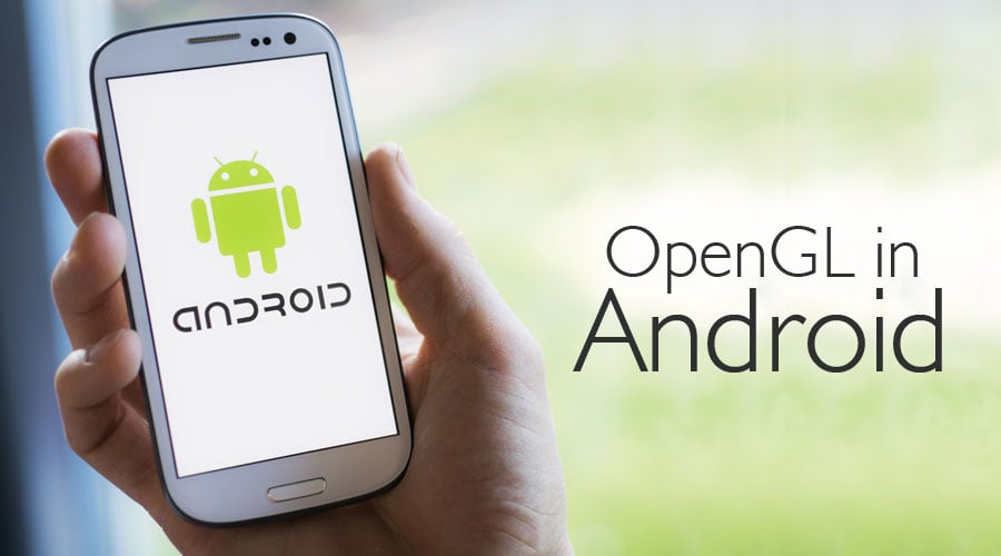 opengl 2.0 android tutorial