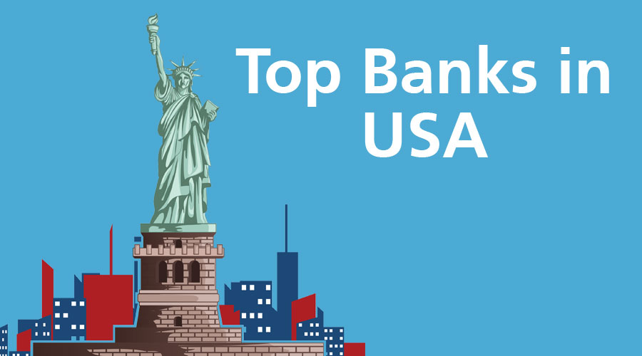 Banks in USA Overview And Guide To Top 10 Banks in USA