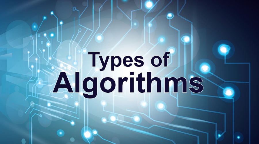 Types of Algorithms | Learn The Top 6 Important Types of Algorithms