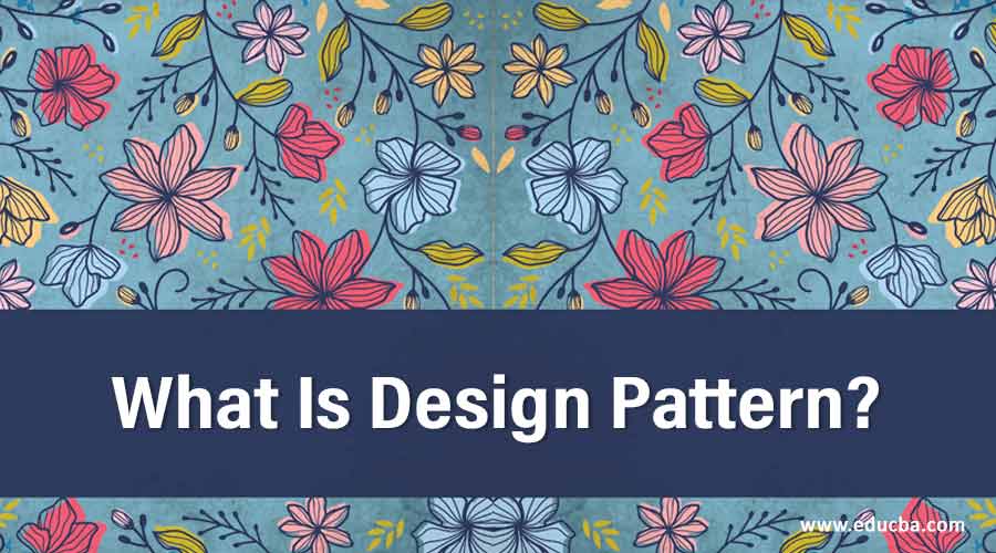 What Is Design Pattern?