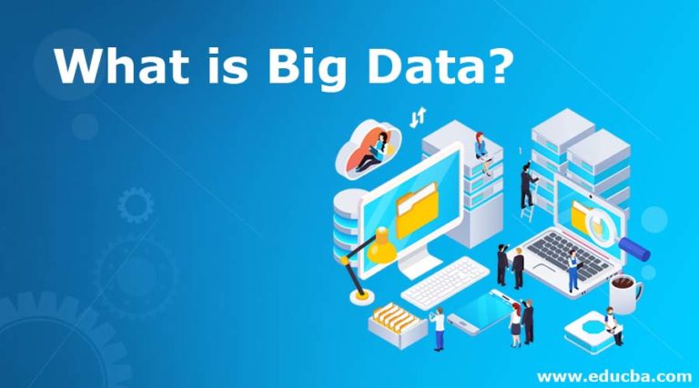 What is Big Data How It Works Advantages Scope and Career Growth