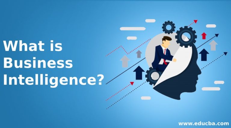 What is Business Intelligence? | How it Works | Scope & Career Growth