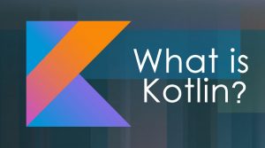 What Is Kotlin? | Key Concept | Working And Advantages | Scope & Career