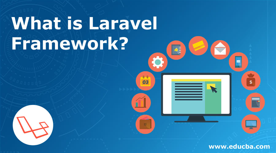 What is Laravel Framework? Key Concepts Scope Career Growth