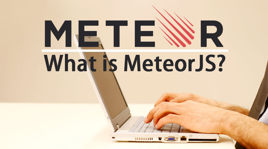 What is MeteorJS? | Guide to What is MeteorJS with Career Scope