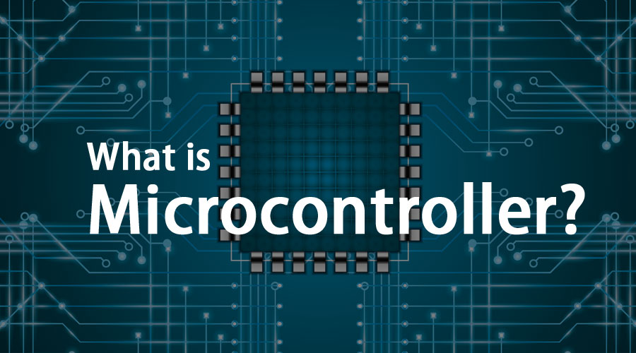 What is Microcontroller? | Learn About Microcontroller & How it Operates?