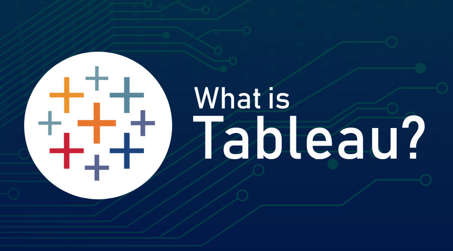What is Tableau? | LaptrinhX