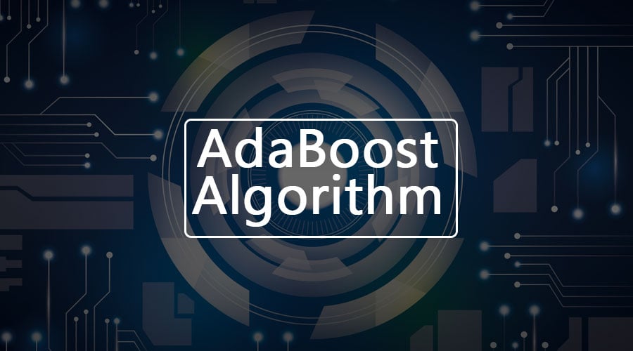 AdaBoost Algorithm | Quick Start Guide To AdaBoost Algorithm in Detail