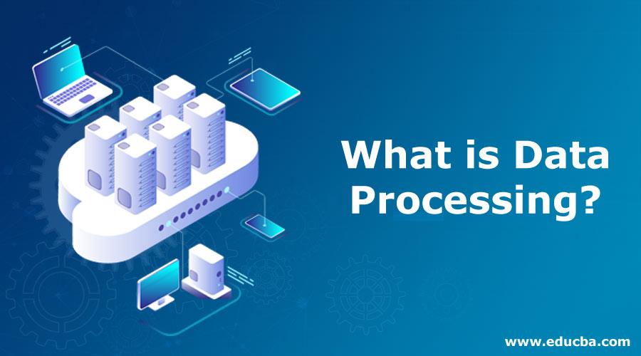 what-is-data-processing-different-mehtods-for-data-processing