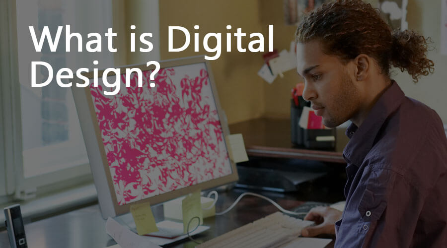 What exactly is digital design?